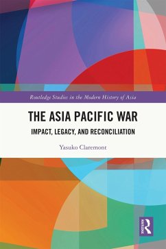 The Asia Pacific War (eBook, PDF) - Claremont, Yasuko