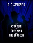The Assassin The Grey Man and The Surgeon (eBook, ePUB)