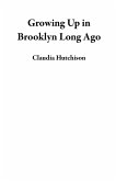 Growing Up in Brooklyn Long Ago (eBook, ePUB)