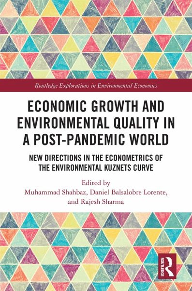 Economic Growth and Environmental Quality in a Post-Pandemic World (eBook, ePUB) Economic Growth and Environmental Quality in a Post-Pandemic World (eBook, ePUB)