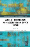 Conflict Management and Resolution in South Sudan (eBook, PDF)