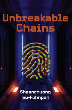 Unbreakable Chains (eBook, ePUB) - Mu-Fohnpah, Shaanchuong