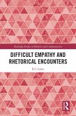 Difficult Empathy and Rhetorical Encounters (eBook, PDF)