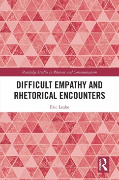 Difficult Empathy and Rhetorical Encounters (eBook, PDF) - Leake, Eric