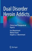 Dual Disorder Heroin Addicts (eBook, PDF)