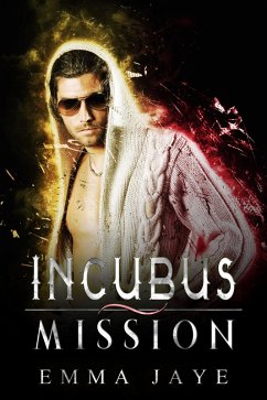 Incubus Mission (eBook, ePUB) - Jaye, Emma