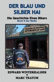 Der Blau Und Silber Hai: Die Geschichte Eines Bikers (Buch 5 Der Reihe) (eBook, ePUB)