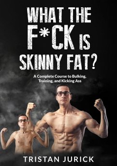 Cover What the F*ck is Skinny Fat? (eBook, ePUB)