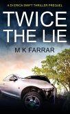 Twice the Lie (A Detective Ryan Chase Thriller, #0.5) (eBook, ePUB)