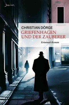 Griefenhagen und der Zauberer - Dörge, Christian