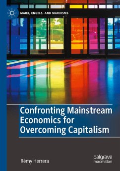 Confronting Mainstream Economics for Overcoming Capitalism - Herrera, Rémy