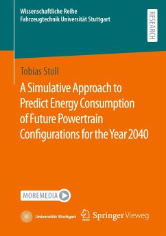 A Simulative Approach to Predict Energy Consumption of Future Powertrain Configurations for the Year 2040 - Stoll, Tobias