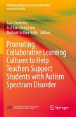 Promoting Collaborative Learning Cultures to Help Teachers Support Students with Autism Spectrum Disorder