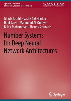 Number Systems for Deep Neural Network Architectures - Alsuhli, Ghada;Sakellariou, Vasilis;Saleh, Hani