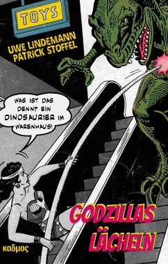 Godzillas Lächeln - Lindemann, Uwe;Stoffel, Patrick