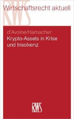 Krypto-Assets in Krise und Insolvenz - d'Avoine, Marc;Hamacher, Phil