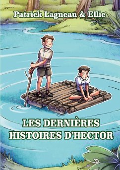 Les dernières histoires d'Hector - Lagneau, Patrick