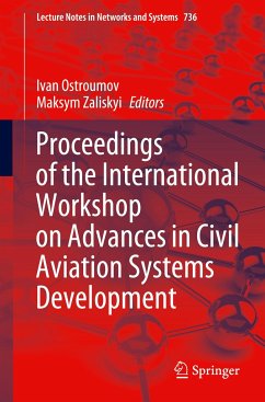 Proceedings of the International Workshop on Advances in Civil Aviation Systems Development