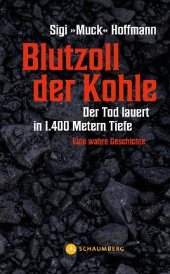 Blutzoll der Kohle - Hoffmann, Sigi »Muck«