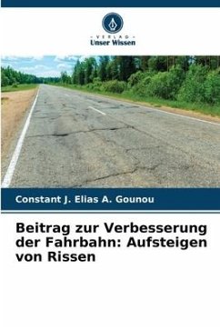 Beitrag zur Verbesserung der Fahrbahn: Aufsteigen von Rissen - Gounou, Constant J. Elias A.