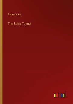 The Sutro Tunnel - Anonymous