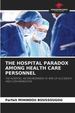 THE HOSPITAL PARADOX AMONG HEALTH CARE PERSONNEL - MIHINDOU BOUSSOUGOU, Parfait