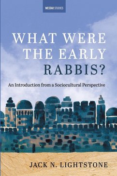 What Were the Early Rabbis? - Lightstone, Jack N.
