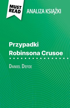 Przypadki Robinsona Crusoe książka Daniel Defoe (Analiza książki) (eBook, ePUB) - Sculier, Ivan