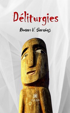 Déliturgies (eBook, ePUB) - V. Sanchez, Roman