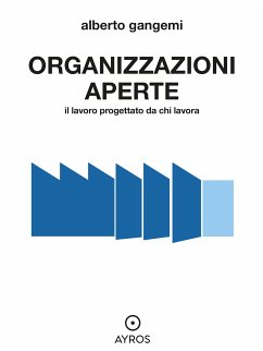 Organizzazioni Aperte (eBook, ePUB) - Gangemi, Alberto
