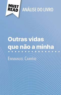 Outras vidas que não a minha de Emmanuel Carrère (Análise do livro) (eBook, ePUB) - Quintard, Marie-Pierre