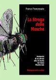 La Strega delle Mosche. Anatomia di un atroce atto di morte nel dolce Monferrato (eBook, ePUB)