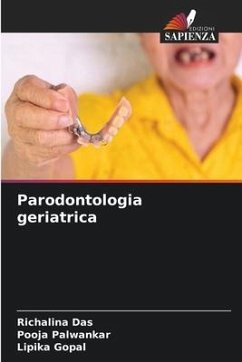 Parodontologia geriatrica - Das, Richalina;Palwankar, Pooja;Gopal, Lipika