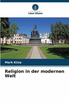 Religion in der modernen Welt - KIIZA, Mark
