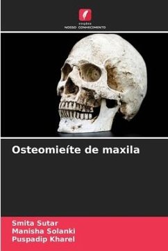 Osteomieíte de maxila - SUTAR, SMITA;Solanki, Manisha;KHAREL, PUSPADIP