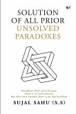 Solution of All Prior Unsolved Paradoxes