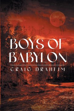Boys of Babylon - Draheim, Craig