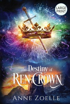 The Destiny of Ren Crown - Large Print Paperback - Zoelle, Anne