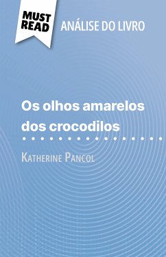 Os Olhos Amarelos de Crocodilos de Katherine Pancol (Análise do livro) (eBook, ePUB) - Lhoste, Lucile