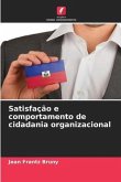 Satisfação e comportamento de cidadania organizacional