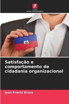Satisfação e comportamento de cidadania organizacional - Bruny, Jean Frantz