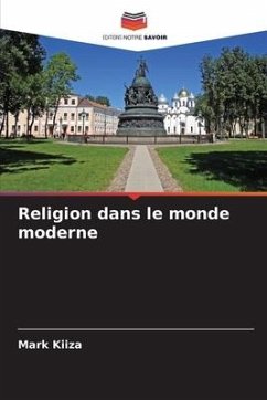 Religion dans le monde moderne - KIIZA, Mark