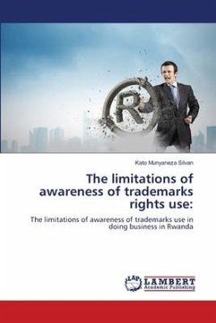 The limitations of awareness of trademarks rights use: - Silvan, Kato Munyaneza