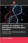C1040T do inibidor da fibrinólise activada pela trombina
