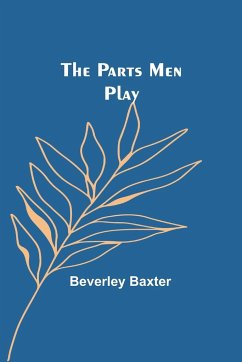 The Parts Men Play - Baxter, Beverley