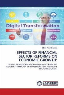 EFFECTS OF FINANCIAL SECTOR REFORMS ON ECONOMIC GROWTH: - Antwi-Bosiako, Steve