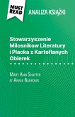 Stowarzyszenie Milosnikow Literatury i Placka z Kartoflanych Obierek książka Mary Ann Shaffer i Annie Barrows (Analiza książki) (eBook, ePUB)