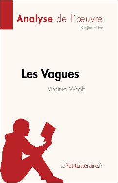 Les Vagues de Virginia Woolf (Analyse de l'oeuvre) (eBook, ePUB) - Hilton, Jim