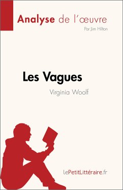 Les Vagues de Virginia Woolf (Analyse de l'œuvre) (eBook, ePUB) - Hilton, Jim