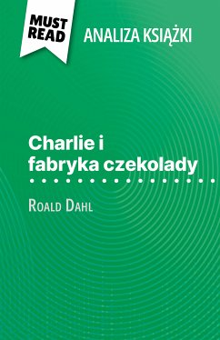 Charlie i fabryka czekolady książka Roald Dahl (Analiza książki) (eBook, ePUB) - Biehler, Johanna